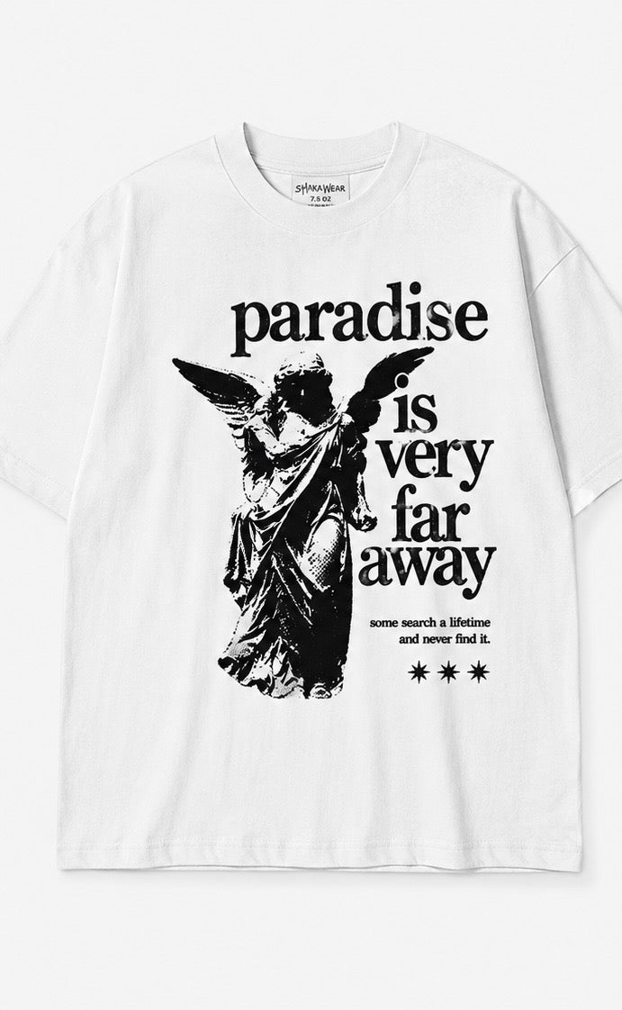 Paradise Is Very Far Away Tee