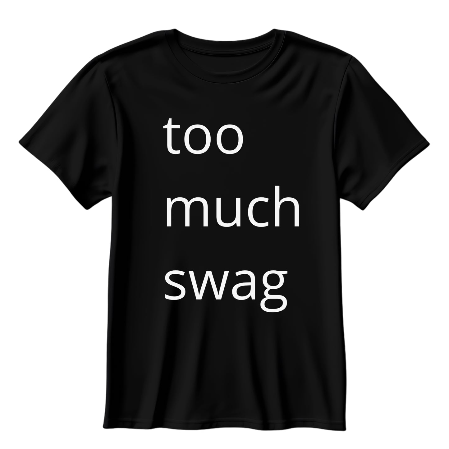 Too Much Swag Tee